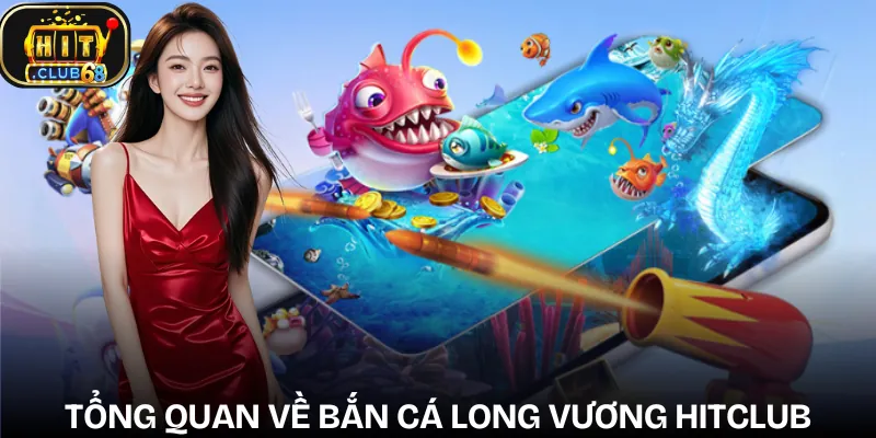 ban ca long vuong hitclub gioi thieu ban ca long vuong hitclub gioi thieu