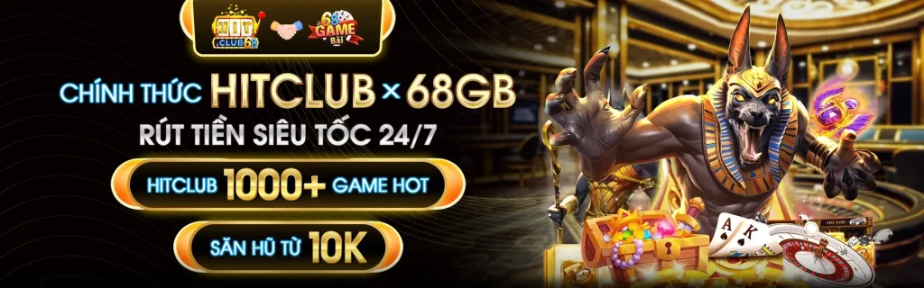 Tham gia nổ hũ HITCLUB chỉ từ 10K