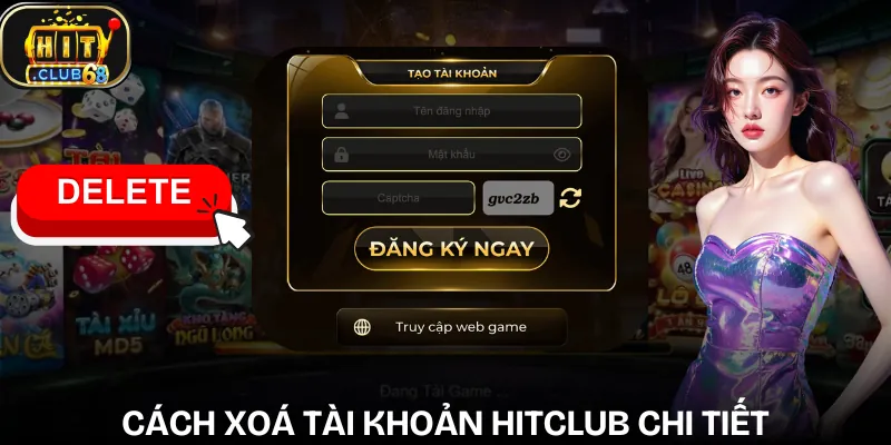 cach xoa tai khoan hitclub huong dan cach xoa tai khoan hitclub huong dan