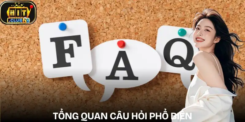 cau hoi thuong gap hitclub tong quan cau hoi thuong gap hitclub tong quan