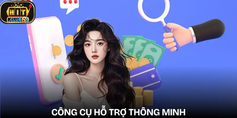 choi-co-trach-nhiem-hitclub-cong-cu-duoc-tich-hop Công cụ tích hợp hỗ trợ kiểm soát thời gian và ngân sách