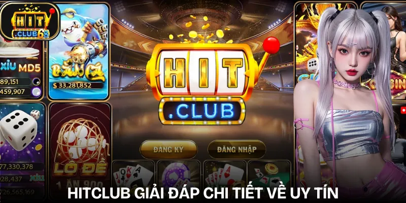 hitclub co uy tin khong giai dap hitclub co uy tin khong giai dap