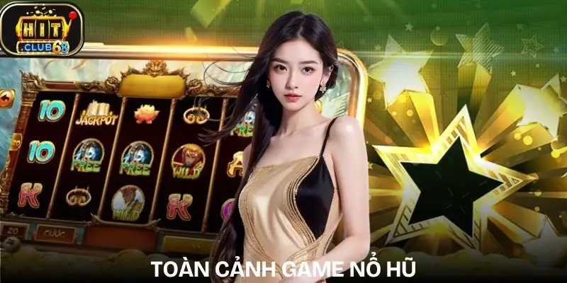 no hu hitclub toan canh no hu hitclub toan canh