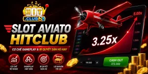 Slot Aviato Hitclub Cơ Chế Gameplay Và Bí Quyết Săn Hũ Hay